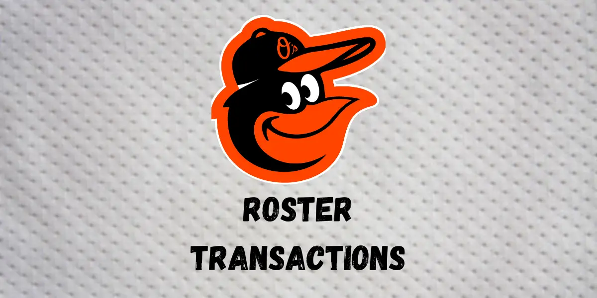 Baltimore Orioles Roster Moves 4/9/2025 Inside The Diamonds