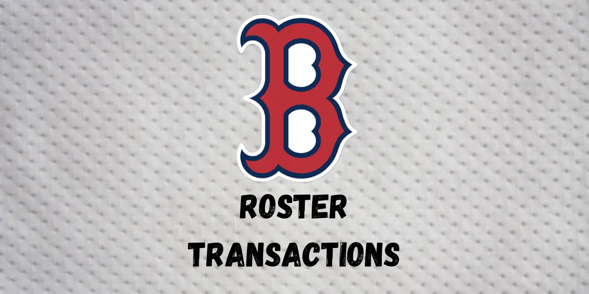 Boston Red Sox Roster Moves 9/22 Inside The Diamonds